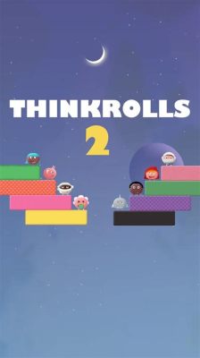 Thinkrolls 2 - A Delightful Puzzle Adventure for Curious Minds!